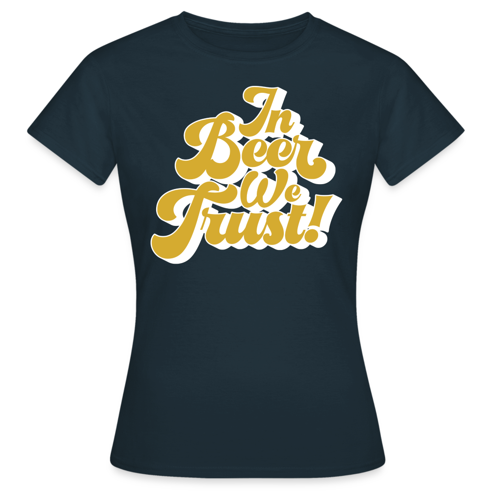 IN BEER WE TRUST - Damen T-Shirt - Navy