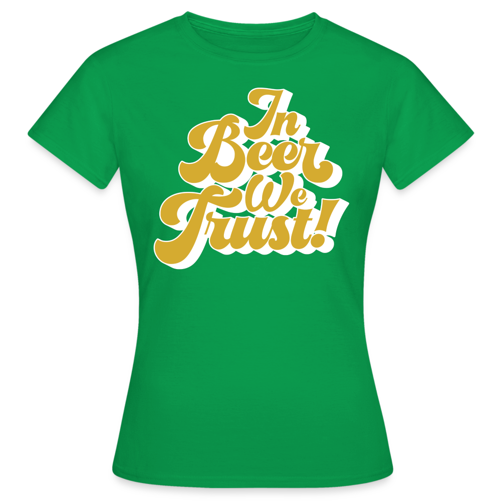 IN BEER WE TRUST - Damen T-Shirt - Kelly Green