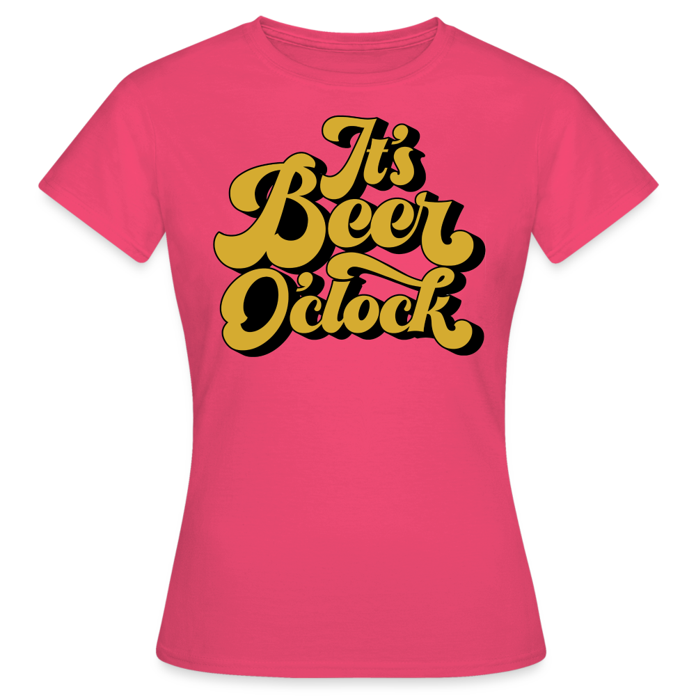 IT`S BEER O`CLOCK - Damen T-Shirt - Azalea