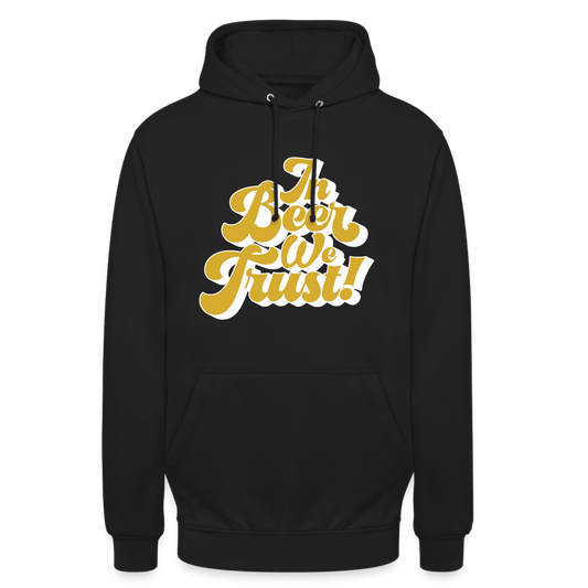 IN BEER WE TRUST - Unisex Hoodie - Schwarz