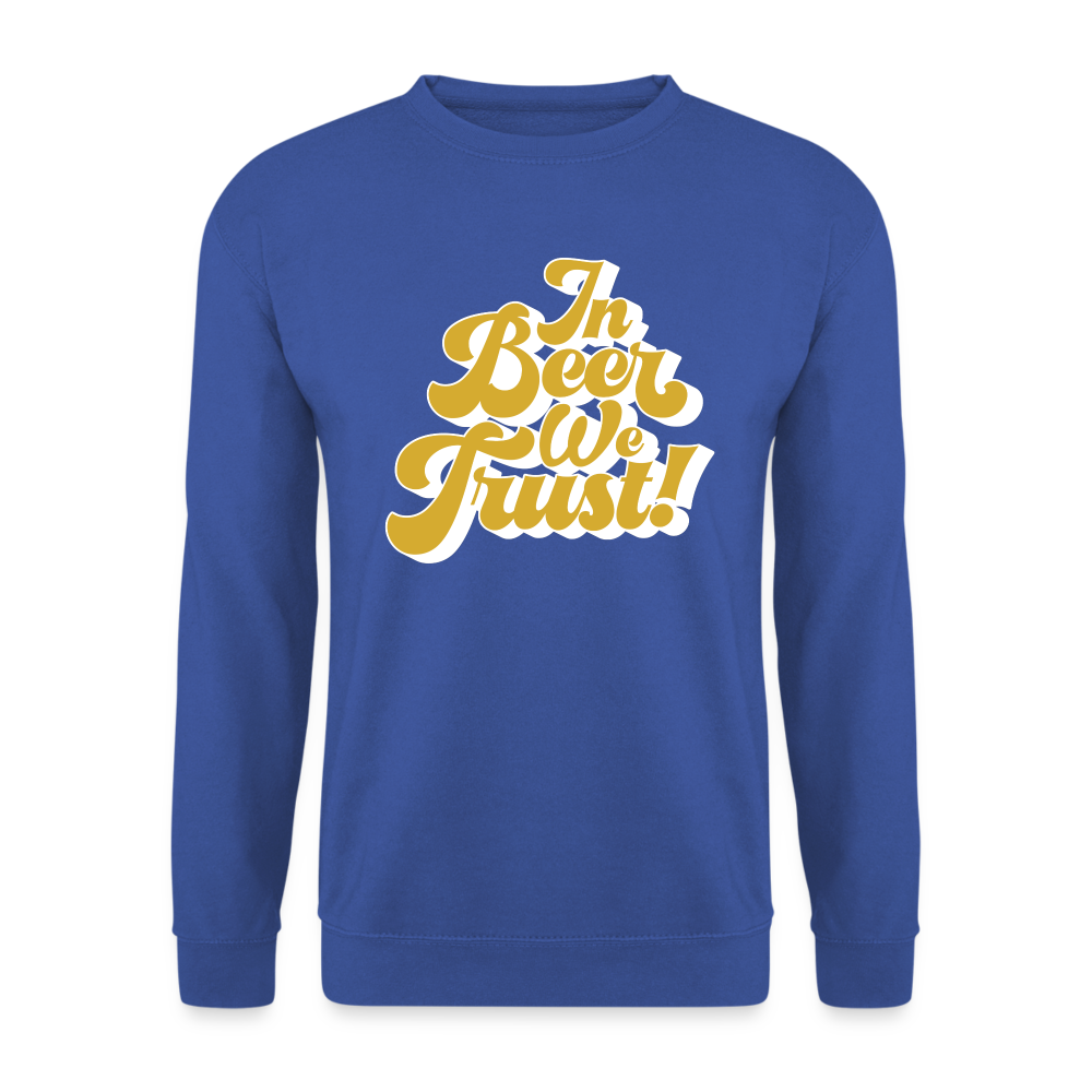 IN BEER WE TRUST - Unisex Pullover - Royalblau