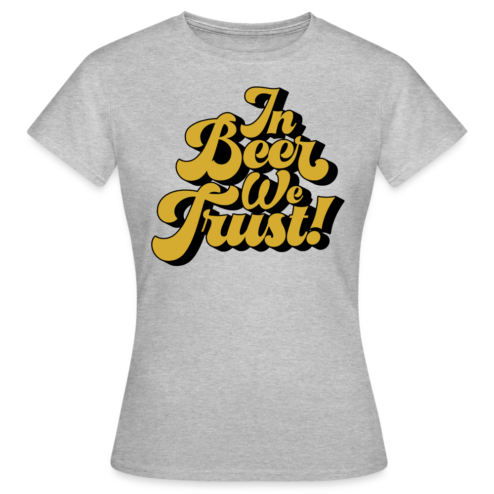 IN BEER WE TRUST - Damen T-Shirt - Grau meliert