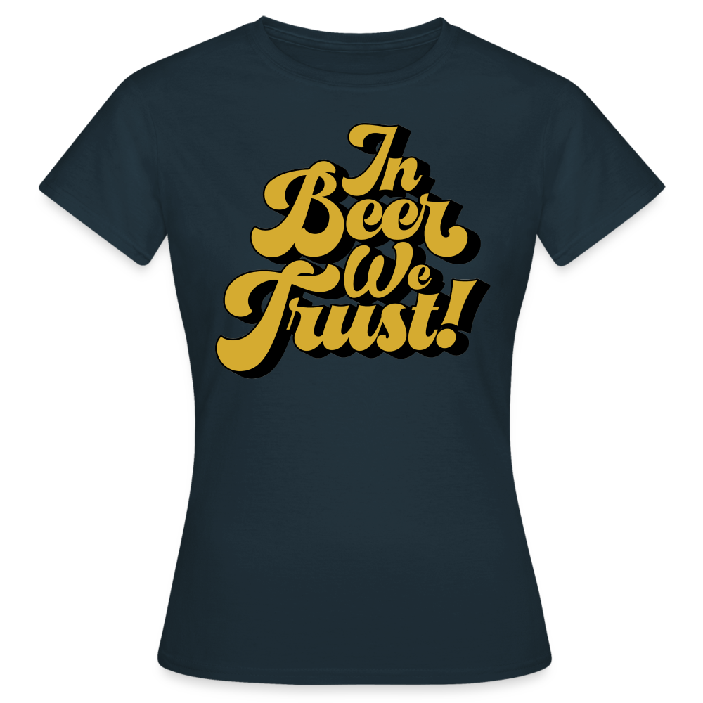 IN BEER WE TRUST - Damen T-Shirt - Navy