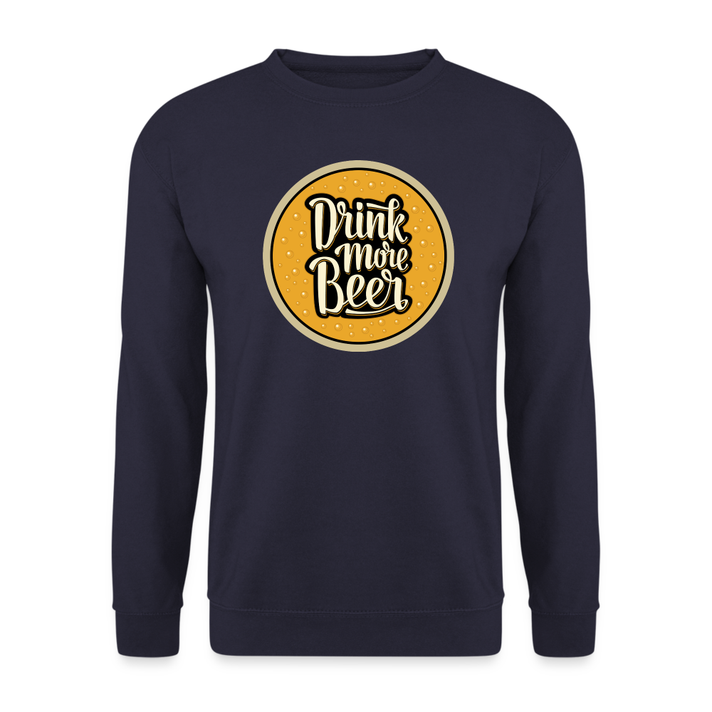 DRINK MORE BEER - Unisex Pullover - Navy