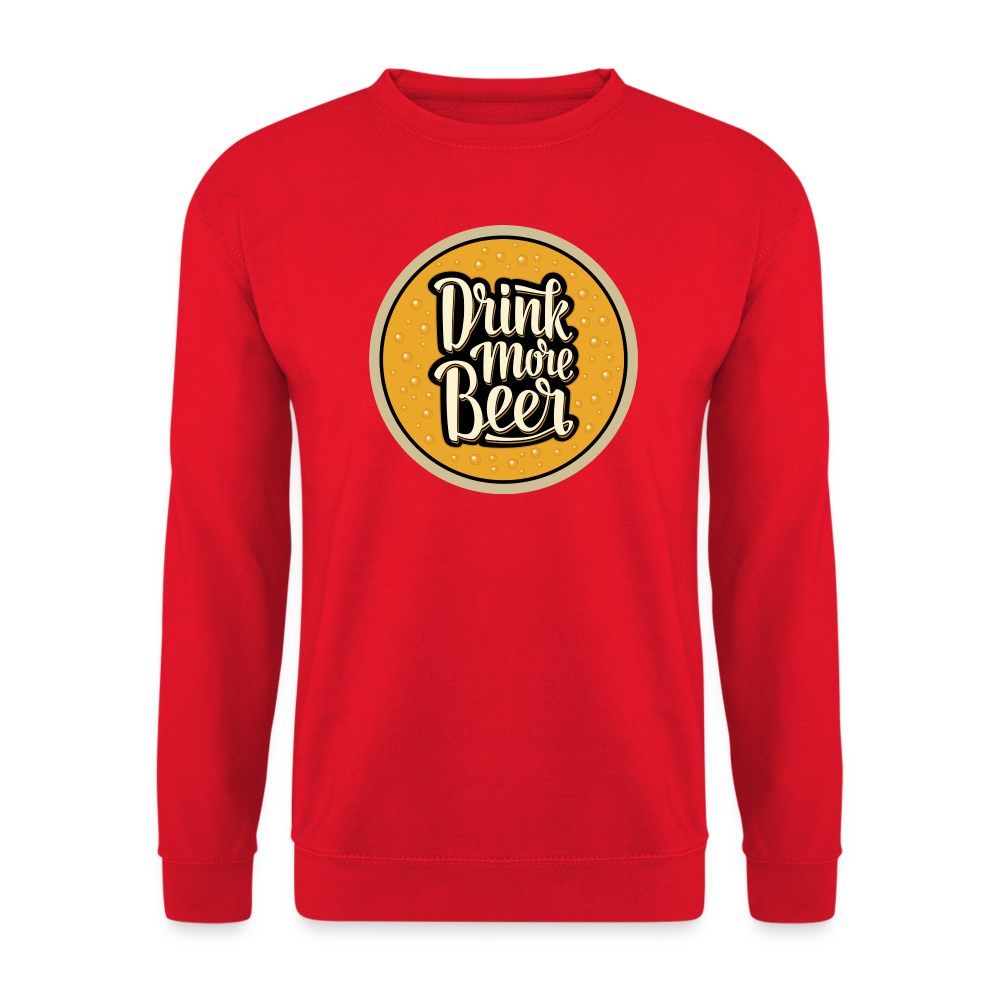 DRINK MORE BEER - Unisex Pullover - Rot