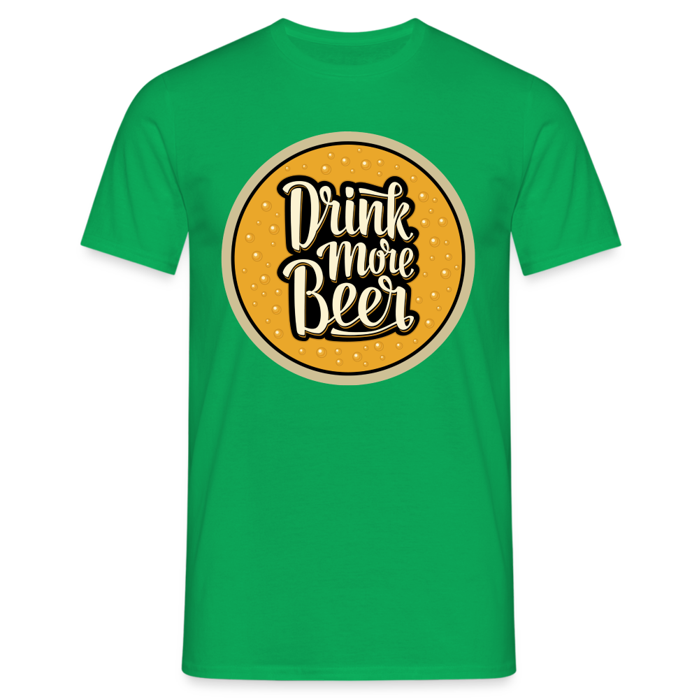 DRINK MORE BEER - Herren T-Shirt - Kelly Green