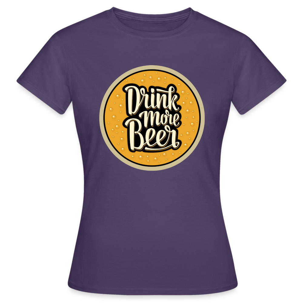 DRINK MORE BEER - Damen T-Shirt - Dunkellila