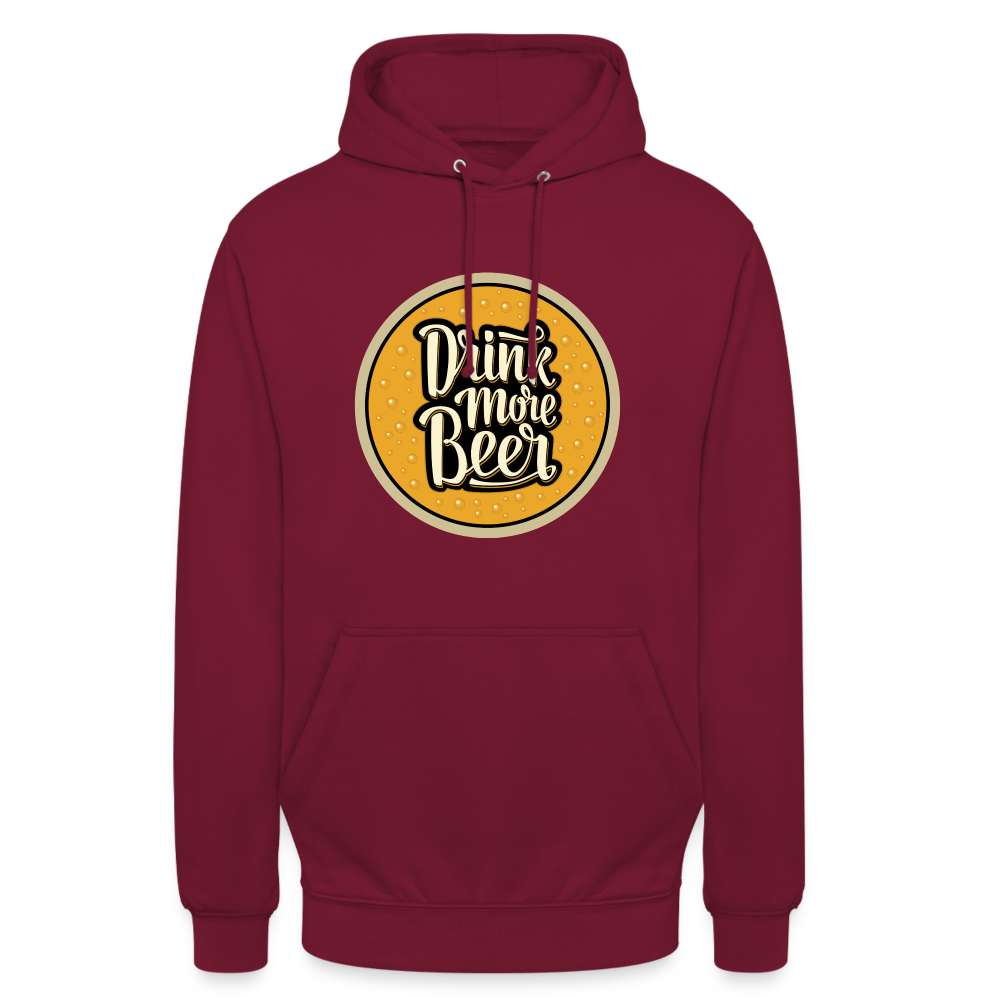 DRINK MORE BEER - Unisex Hoodie - Bordeaux