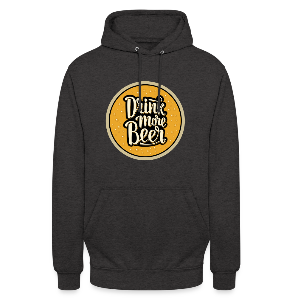 DRINK MORE BEER - Unisex Hoodie - Anthrazit