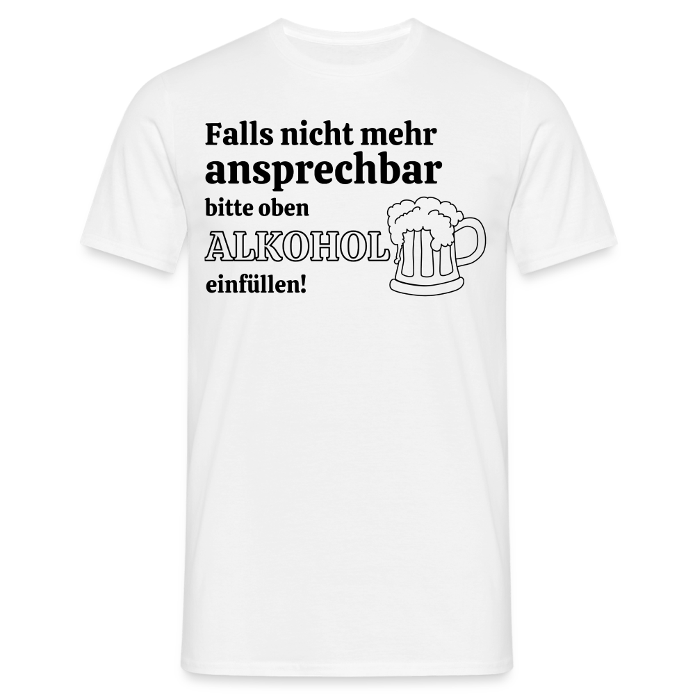 NICHT MEHR ANSPRECHBAR - Herren T-Shirt - weiß