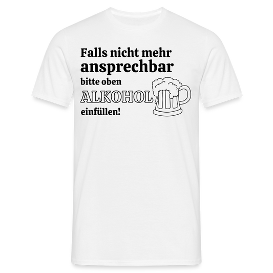 NICHT MEHR ANSPRECHBAR - Herren T-Shirt - weiß