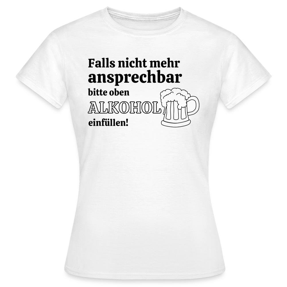 NICHT MEHR ANSPRECHBAR - Damen T-Shirt - weiß