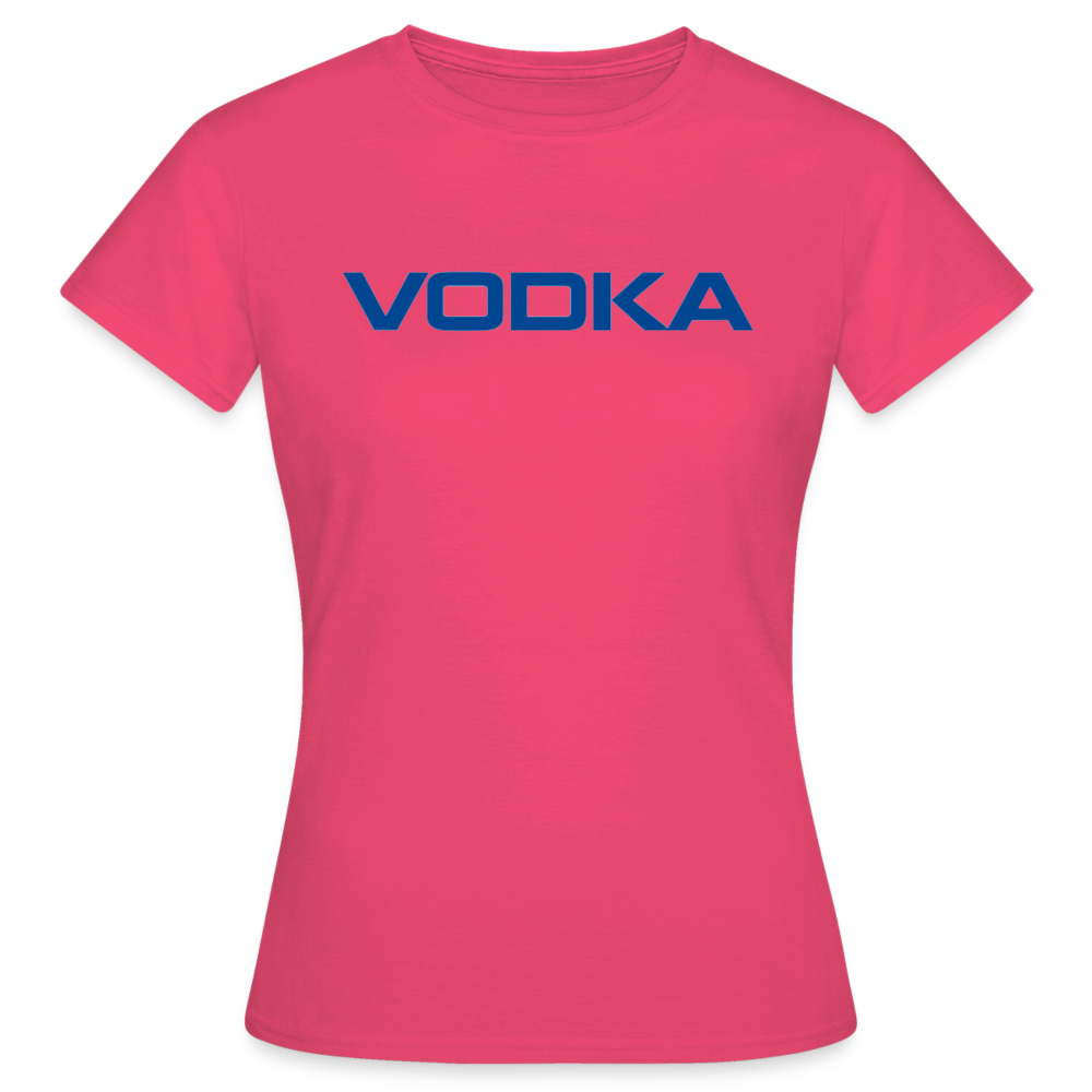 VODKA - Damen T-Shirt - Azalea