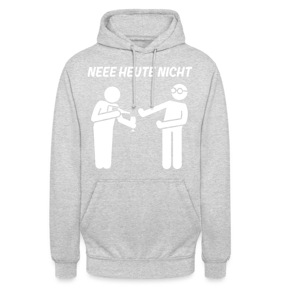 NEEE HEUTE NICHT - Unisex Hoodie - Hellgrau meliert