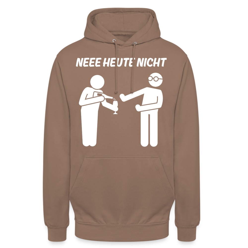 NEEE HEUTE NICHT - Unisex Hoodie - Mokka