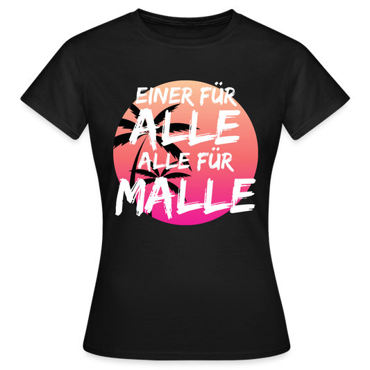 ALLE FÜR MALLE - Damen T-Shirt - Schwarz