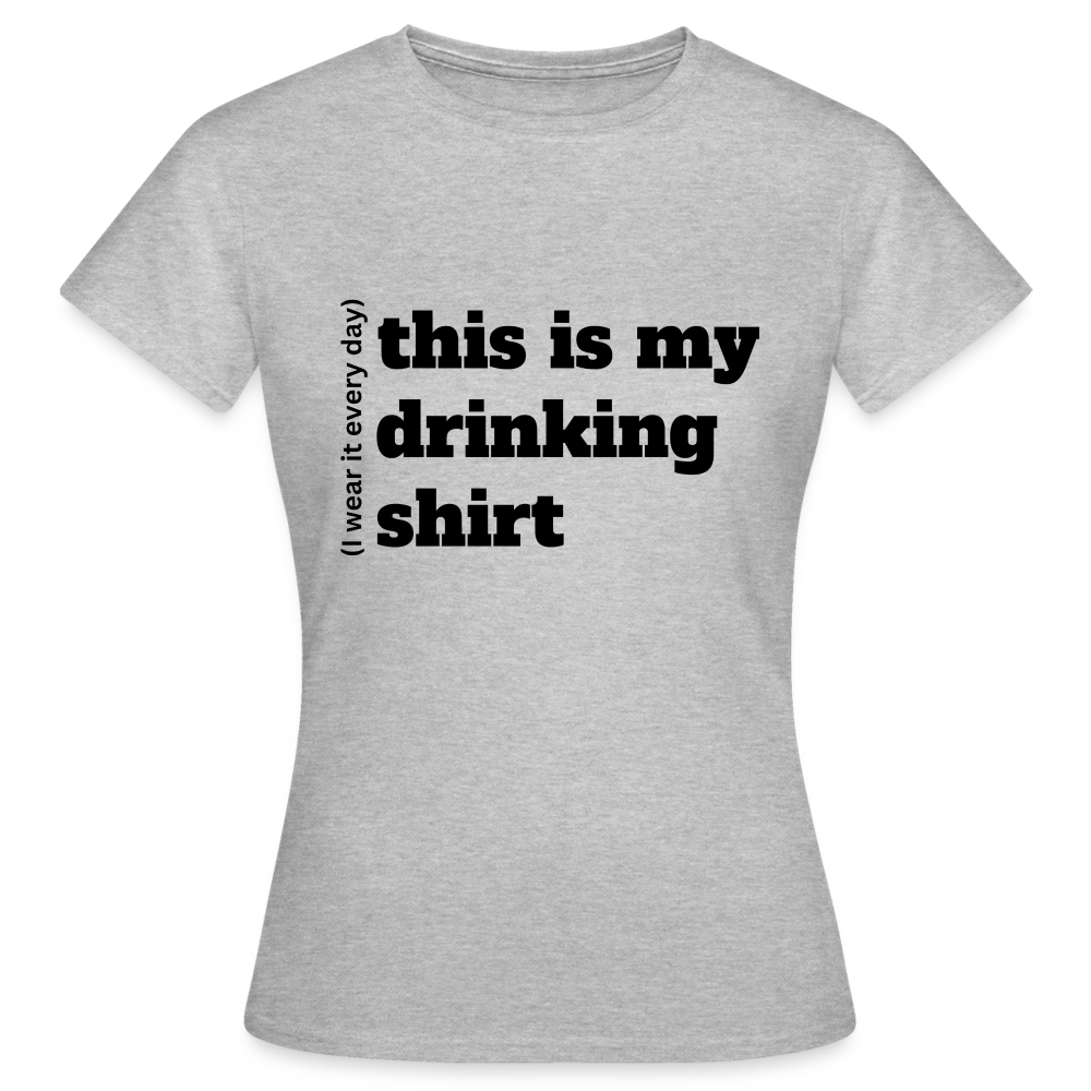 DRINKING SHIRT - Damen T-Shirt - Grau meliert