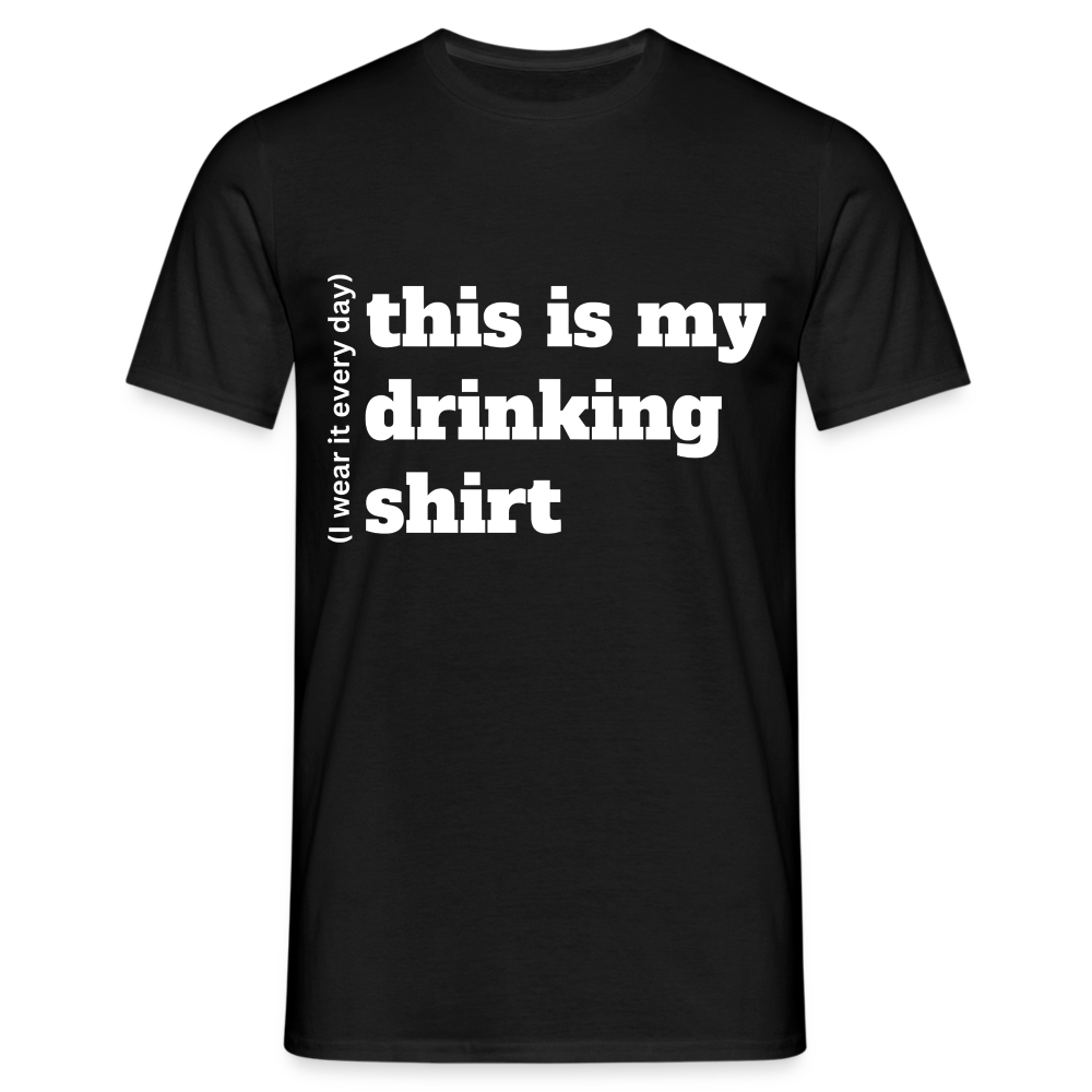 DRINKING SHIRT - Herren T-Shirt - Schwarz