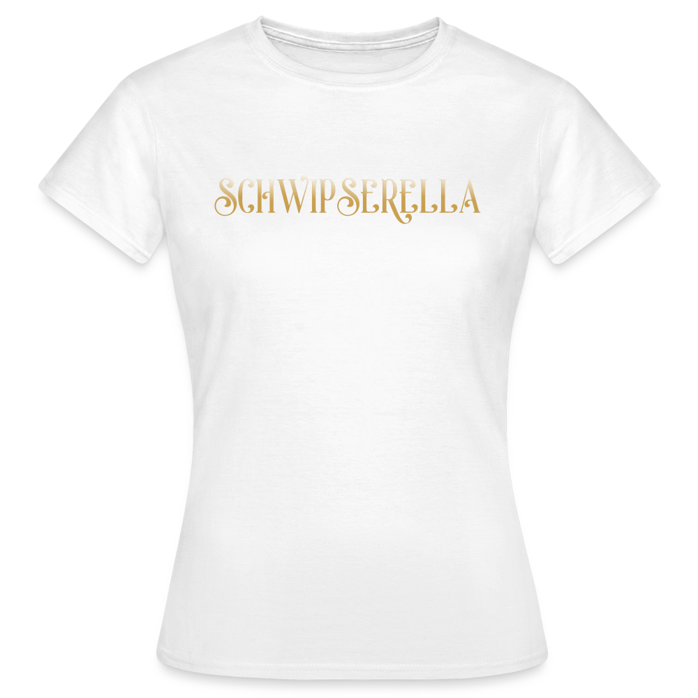 SCHWIPSERELLA - Damen T-Shirt - weiß