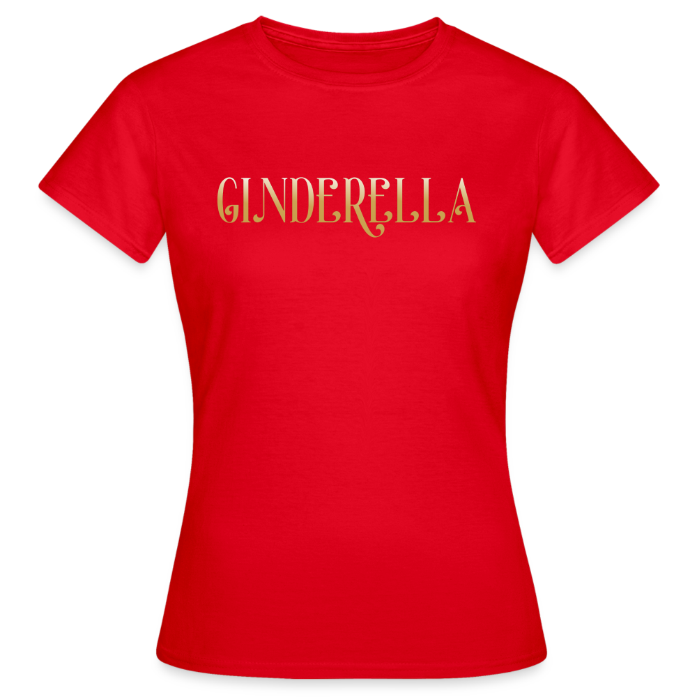 GINDERELLA - Damen T-Shirt - Rot