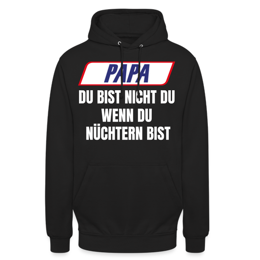 PAPA DU BIST NICHT DU - Unisex Hoodie - Schwarz