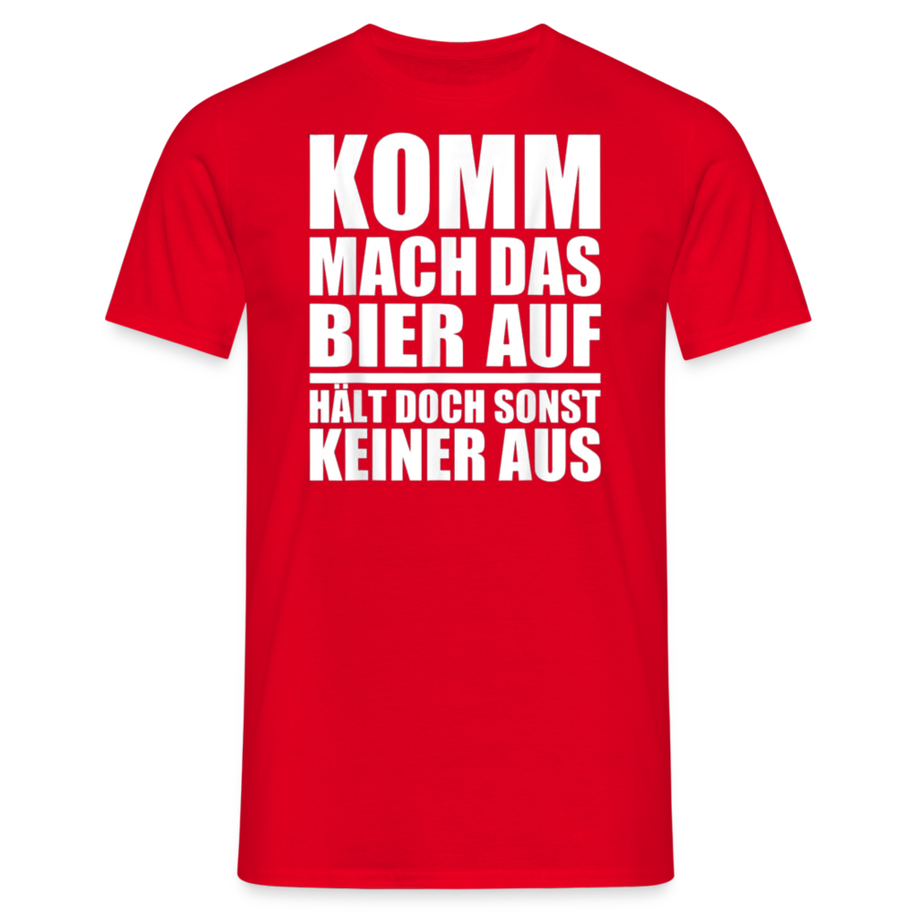 MACH DAS BIER AUF - Herren T-Shirt - Rot