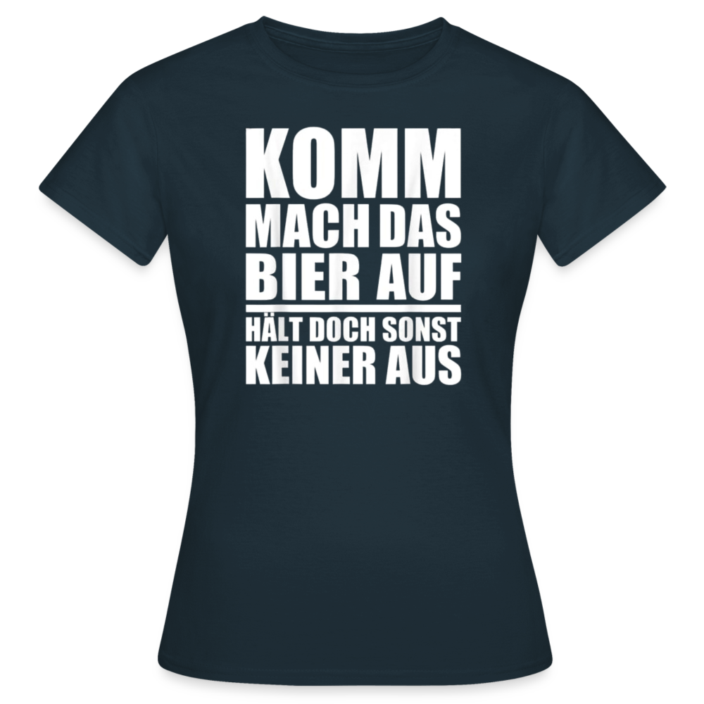 MACH DAS BIER AUF - Damen T-Shirt - Navy