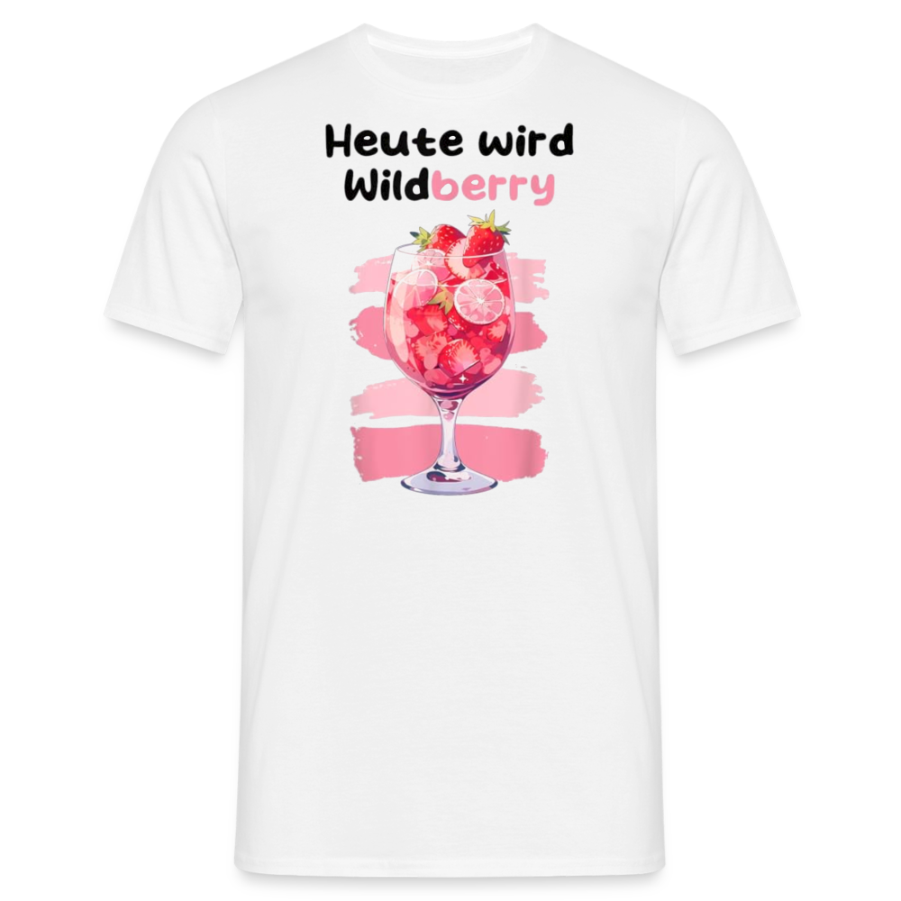 HEUTE WIRD WILDBERRY - Herren T-Shirt - weiß