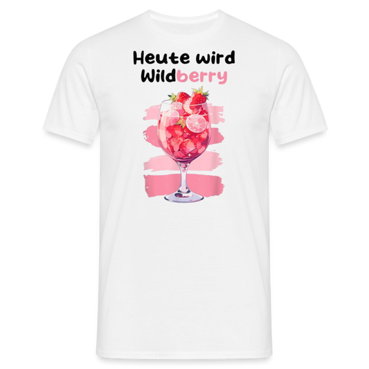 HEUTE WIRD WILDBERRY - Herren T-Shirt - weiß