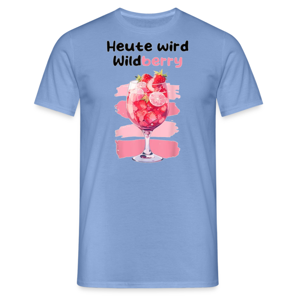 HEUTE WIRD WILDBERRY - Herren T-Shirt - carolina blue