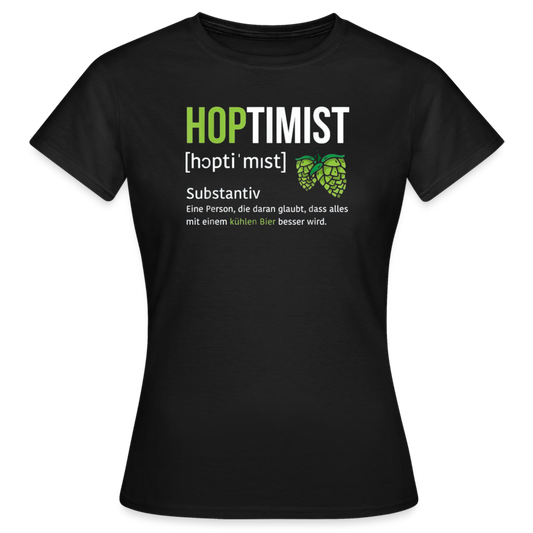 HOPTIMIST - Damen T-Shirt - Schwarz