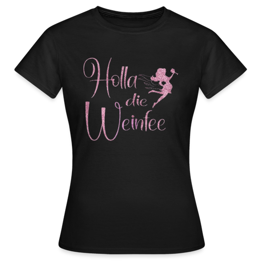 HOLLA DIE WEINFEE - Damen T-Shirt - Schwarz