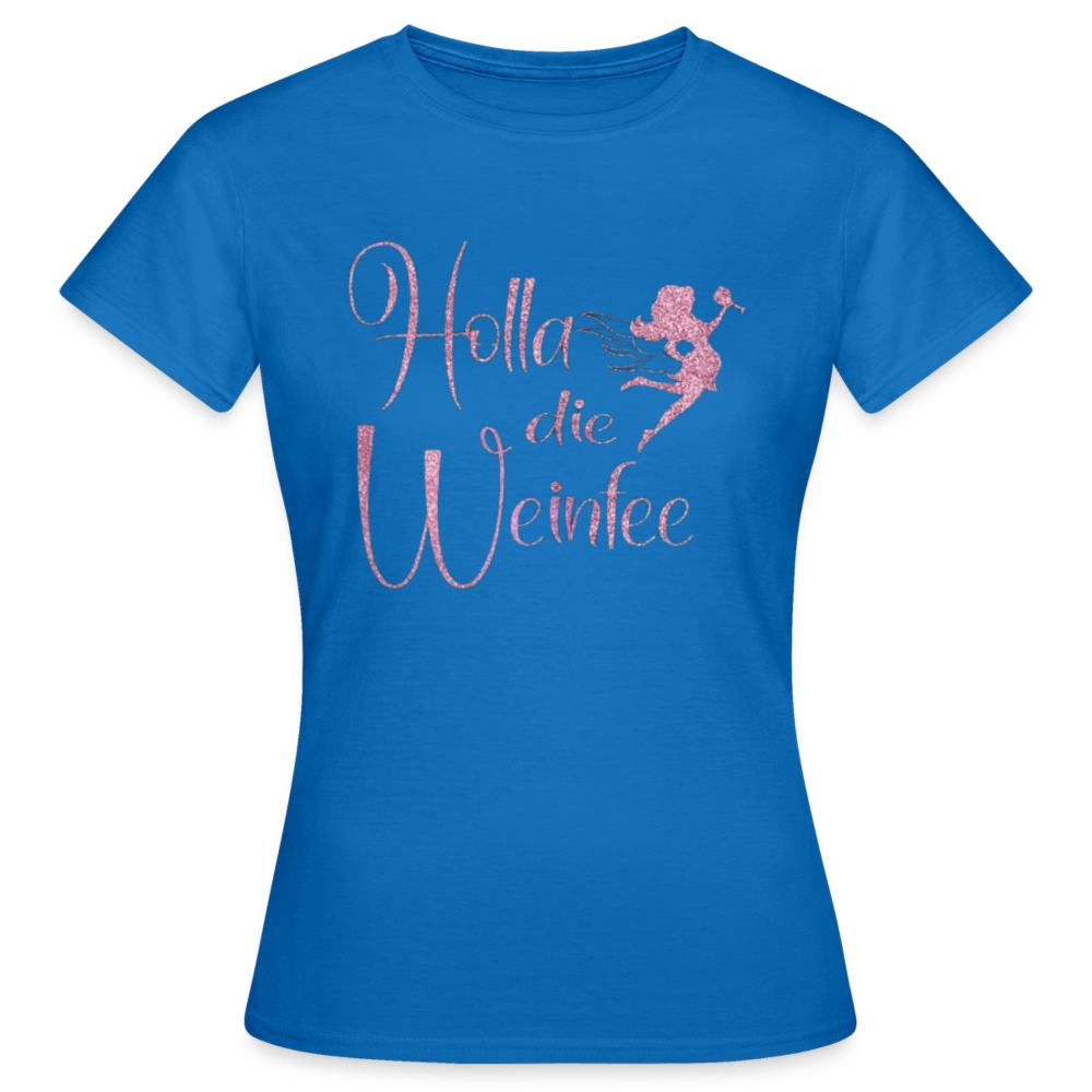 HOLLA DIE WEINFEE - Damen T-Shirt - Royalblau