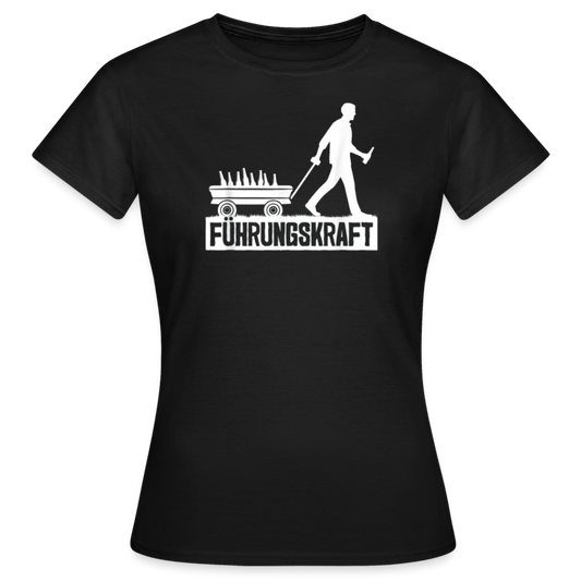 FÜHRUNGSKRAFT - Damen T-Shirt - Schwarz