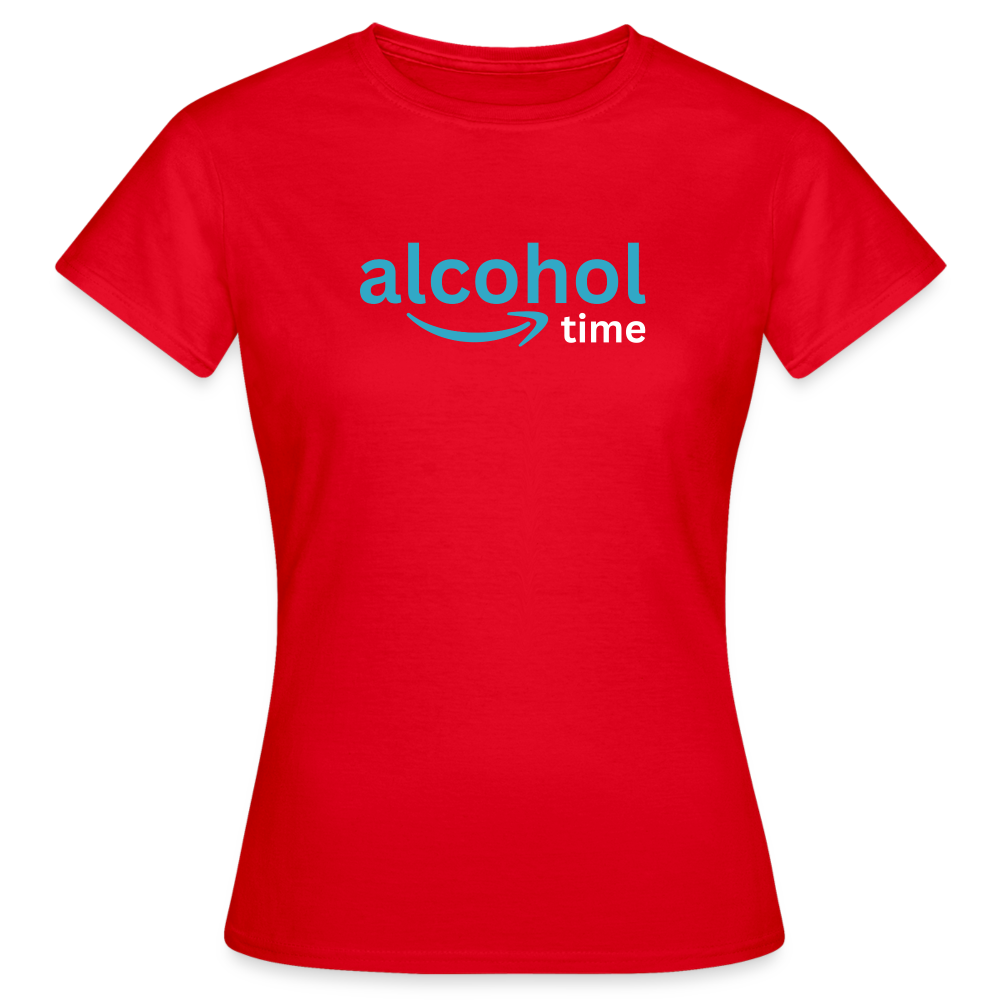 ALCOHOL TIME - Damen T-Shirt - Rot