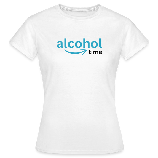 ALCOHOL TIME - Damen T-Shirt - weiß