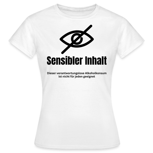 SENSIBLER INHALT - Damen T-Shirt - weiß