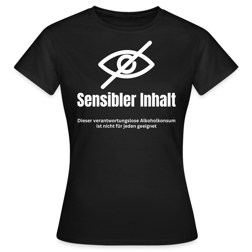 SENSIBLER INHALT - Damen T-Shirt - Schwarz