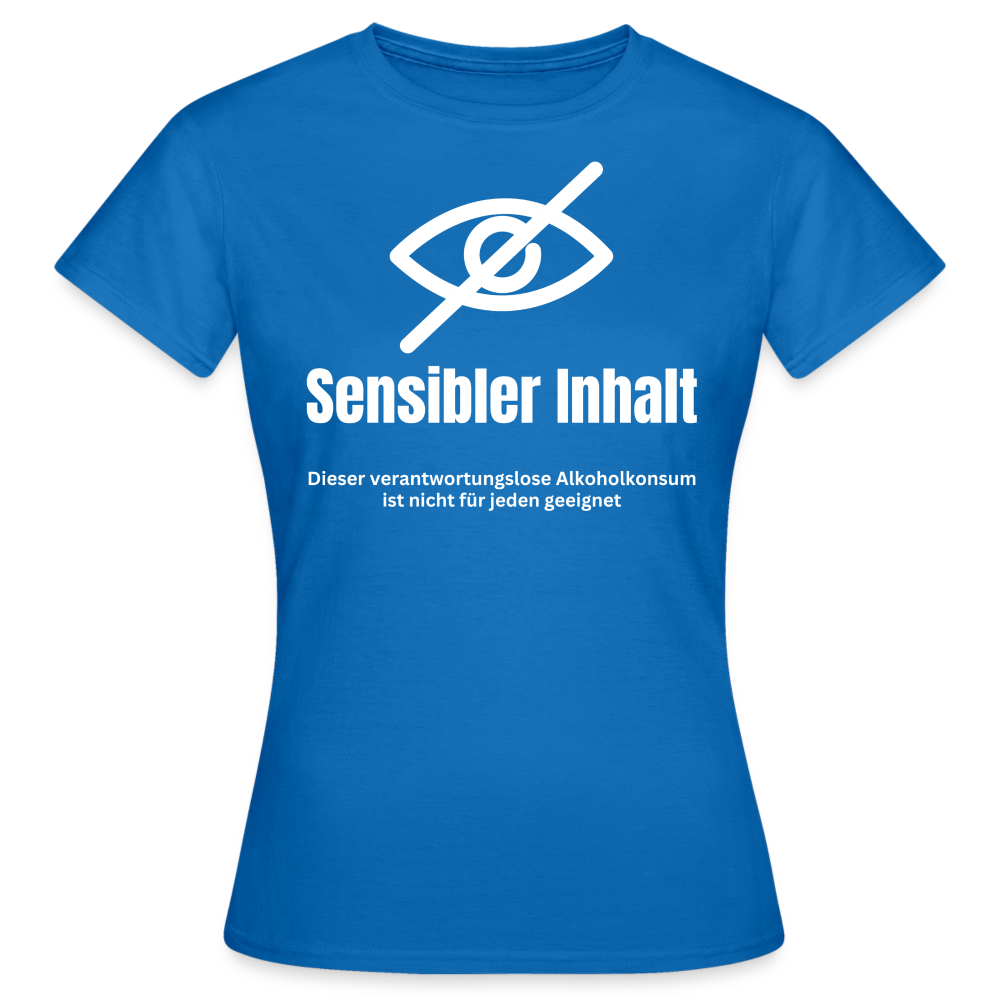 SENSIBLER INHALT - Damen T-Shirt - Royalblau