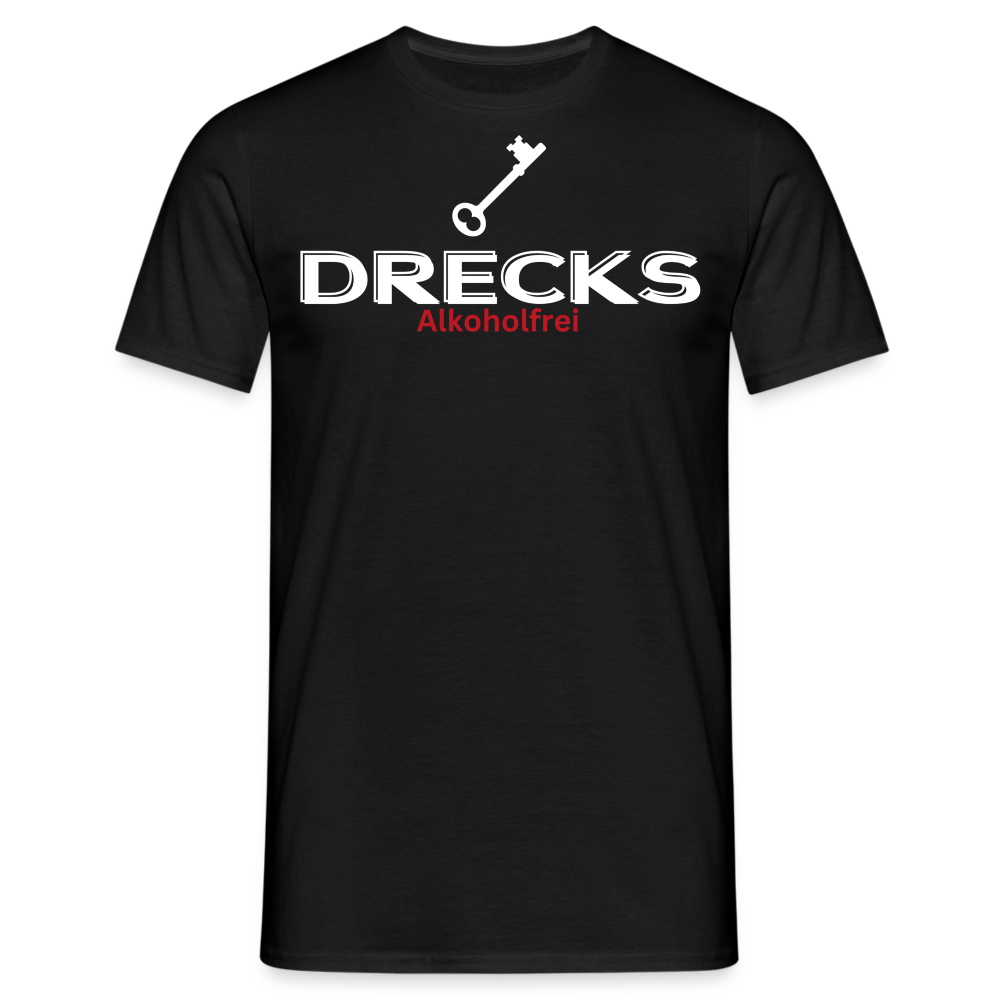 DRECKS ALKOHOLFREI - Herren T-Shirt - Schwarz