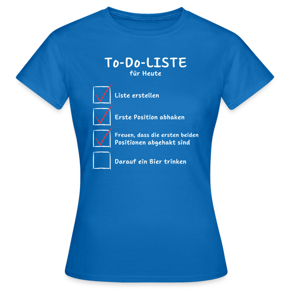 TO DO LISTE - Damen T-Shirt - Royalblau