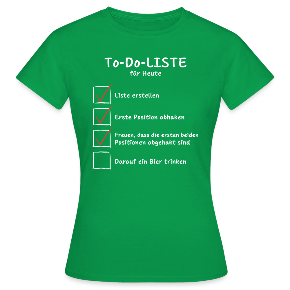 TO DO LISTE - Damen T-Shirt - Kelly Green